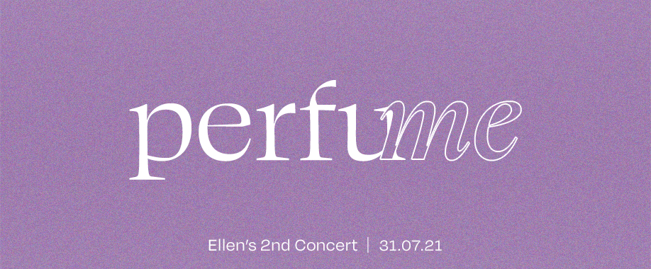 ELLEN’s 2nd Concert: PERFUME